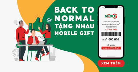 Back To Normal - Tặng Nhau Mobile Gift